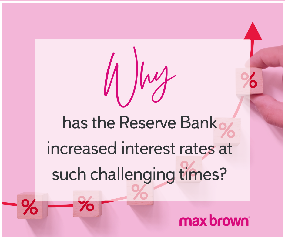 Why has the Reserve Bank increased interest rates at such challenging times?